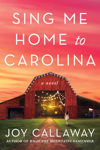 Sing Me Home to Carolina: A Novel Sing Me Home to Carolina: A Novel von Alcove Press