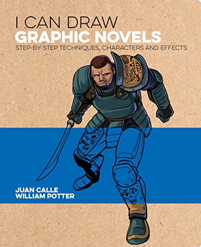I Can Draw Graphic Novels: Step-by-step Techniques, Characters and Effects