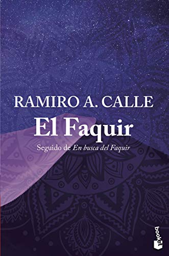 El Faquir: Seguido de En busca del faquir (Novela)