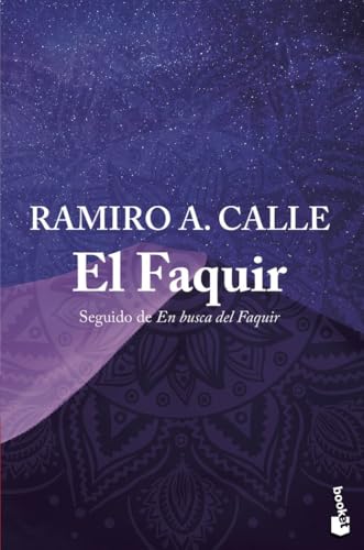 El Faquir: Seguido de En busca del faquir (Novela)
