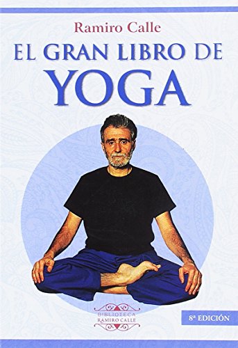 El gran libro de Yoga (Biblioteca Ramiro Calle, Band 9)