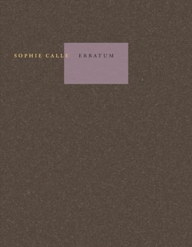 Sophie Calle - Erratum: Pack en 2 volumes. Avec l'inventaire descriptif des biens appartenants à Sophie Calle Sophie Calle - Erratum: Pack en 2 volumes. Avec l'inventaire descriptif des biens appartenants à Sophie Calle