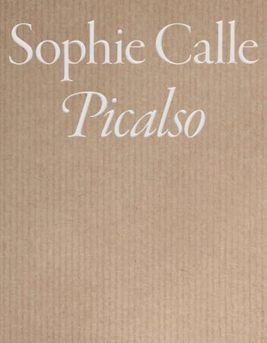 Sophie Calle - Picalso Sophie Calle - Picalso von Editions Xavier Barral