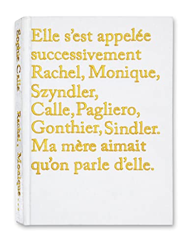Sophie Calle - Rachel, Monique...
