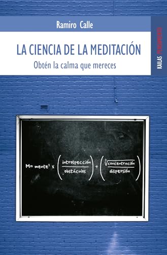La ciencia de la meditación: Obtén la calma que mereces (Pensamiento) von Kailas Editorial, S.L.