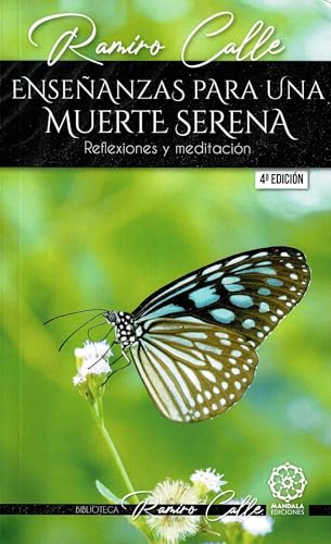 Enseñanzas para una muerte serena 4ªed. (Biblioteca Ramiro Calle, Band 58) von Mandala Ediciones