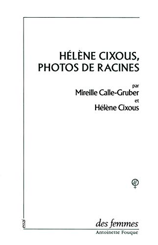 Hélène Cixous, photos de racines von DES FEMMES