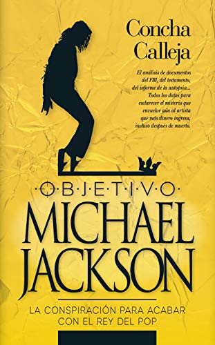 Objetivo: Michael Jackson: La conspiración que acabó con la estrella del pop (Sociedad actual) von Almuzara