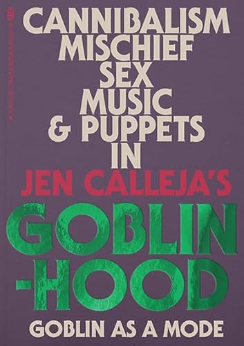 Goblinhood: Goblin As A Mode von Rough Trade Books