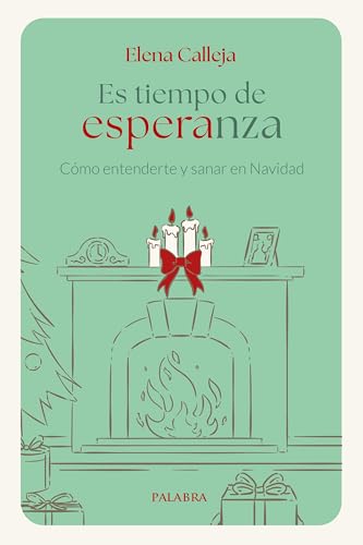 Es tiempo de esperanza: Como entenderte y sanar en Navidad (Mundo y cristianismo) von Ediciones Palabra, S.A.