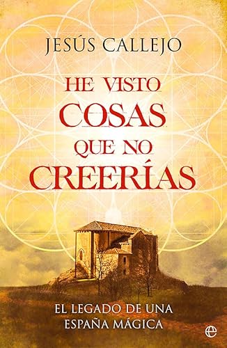 He visto cosas que no creerías: El legado de una España mágica He visto cosas que no creerías: El legado de una España mágica von LA ESFERA DE LOS LIBROS, S.L.