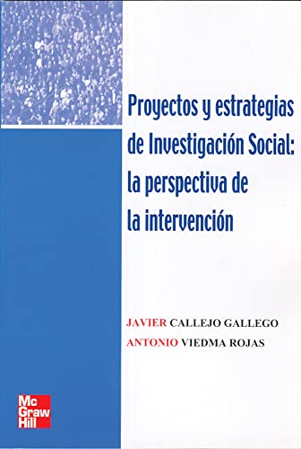 Proyectos y estrategias de investigación social : la perspectiva de la intervención von McGraw-Hill Interamericana de España S.L.