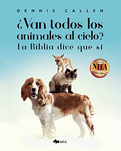 ¿Van todos los animales al cielo?: La Biblia dice que sí von EBL BOOKS