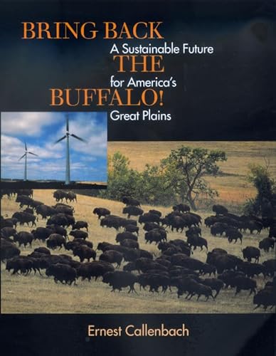 Bring Back the Buffalo!: A Sustainable Future for America's Great Plains
