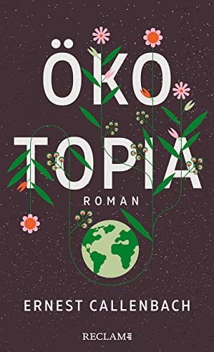 Ökotopia: Roman von Reclam Philipp Jun.