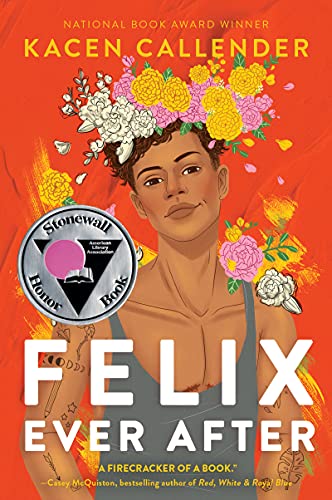 Felix Ever After: Stonewall Honor Book