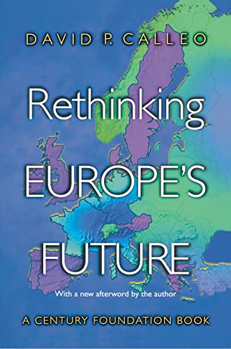 Rethinking Europe's Future (Century Foundation Book) von Princeton University Press