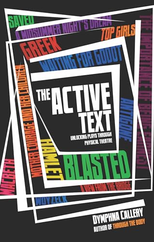 The Active Text: Unlocking Plays Through Physical Theatre