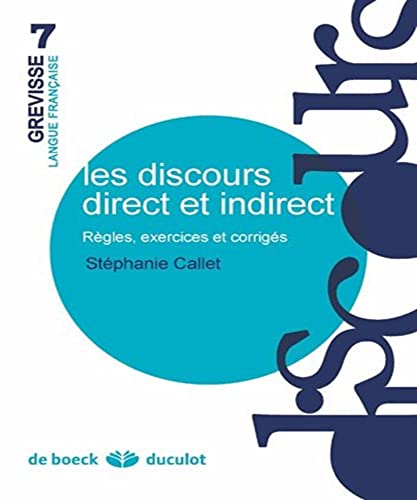 Les discours direct et indirect: Règles, exercices et corrigés von De Boeck Supérieur