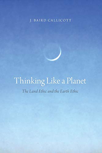 Thinking Like a Planet: The Land Ethic And The Earth Ethic von Oxford University Press, USA