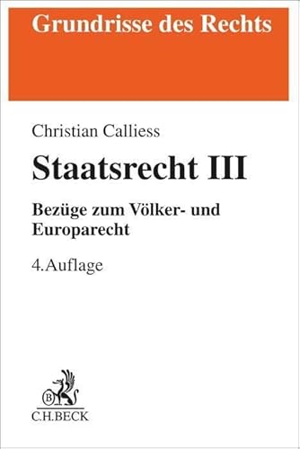 Staatsrecht III: Bezüge zum Völker- und Europarecht (Grundrisse des Rechts) von C.H.Beck