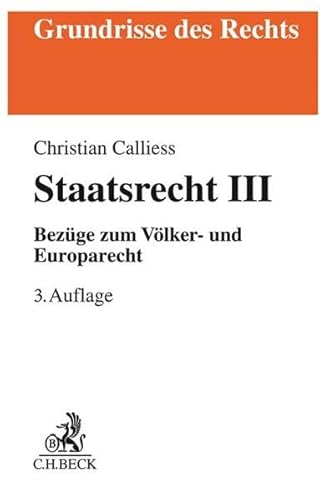 Staatsrecht III: Bezüge zum Völker- und Europarecht (Grundrisse des Rechts)