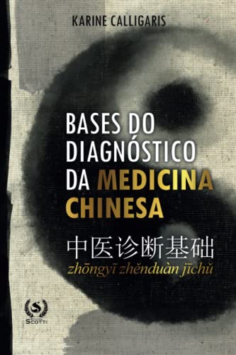 Bases do diagnóstico da medicina chinesa von Editora Scotti