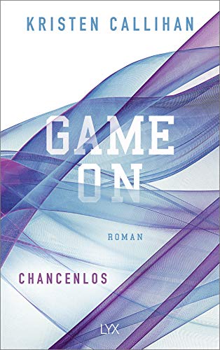 Game on - Chancenlos: Roman (Game-on-Reihe, Band 2) von LYX