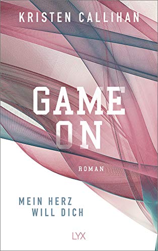 Game on - Mein Herz will dich: Roman (Game-on-Reihe, Band 1)