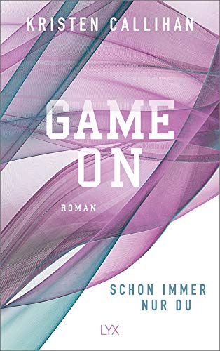 Game on - Schon immer nur du (Game-on-Reihe, Band 3)