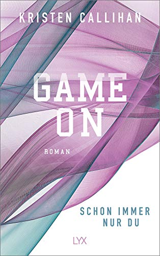 Game on - Schon immer nur du (Game-on-Reihe, Band 3) von LYX