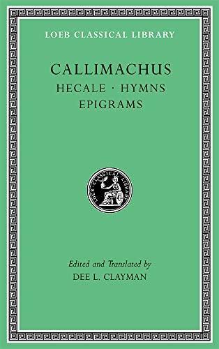 Hecale. Hymns. Epigrams (1) (Loeb Classical Library, 10026, Band 1) von Harvard University Press