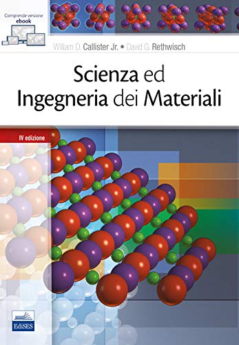 Scienza e ingegneria dei materiali Scienza e ingegneria dei materiali von Edises