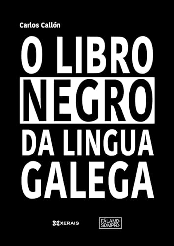 O libro negro da lingua galega (OBRAS DE REFERENCIA - XERAIS UNIVERSITARIA - LINGUA E LITERATURA)