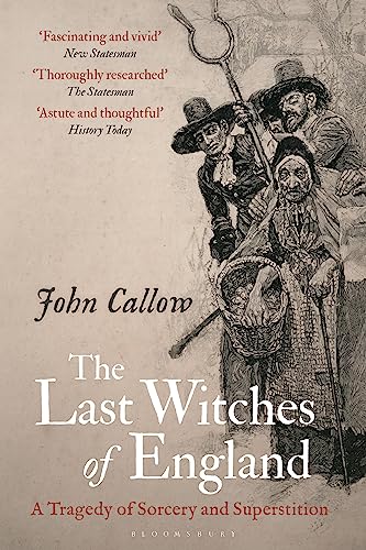 The Last Witches of England: A Tragedy of Sorcery and Superstition von Bloomsbury Academic