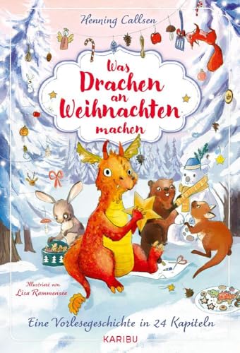 Was Drachen an Weihnachten machen – Eine Vorlesegeschichte in 24 Kapiteln: Adventskalender zum Vorlesen Was Drachen an Weihnachten machen – Eine Vorlesegeschichte in 24 Kapiteln: Adventskalender zum Vorlesen
