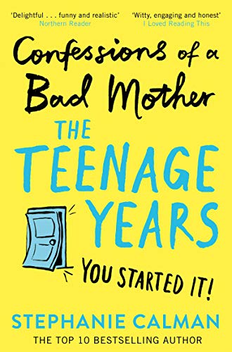 Confessions of a Bad Mother: The Teenage Years von Picador