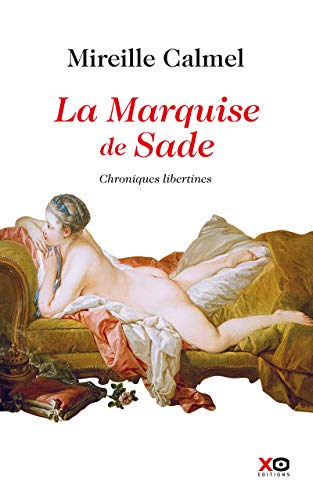 La Marquise de Sade: Chroniques libertines von XO