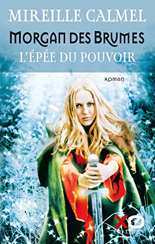 Morgan des brumes - L'épée du pouvoir von XO