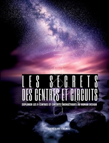 Les secrets des centres et circuits: Explorer les 9 Centres et circuits énergétiques du Human Design (Série Human Design) von BoD – Books on Demand – Frankreich