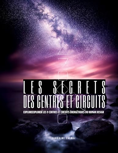 Les secrets des centres et circuits: Explorer les 9 centres et circuits énergétiques du Human Design (Série Human Design) von BoD – Books on Demand – Frankreich