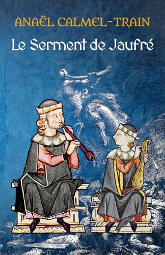 Le Serment de Jaufré von Independently published