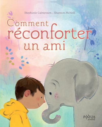 Comment réconforter un ami von PIKTOS JEUNESSE