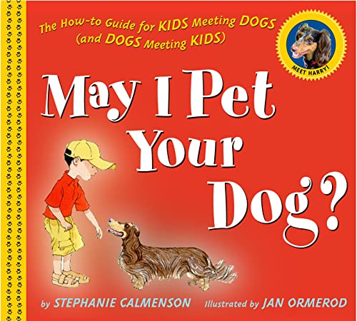 May I Pet Your Dog?: The How-to Guide for Kids Meeting Dogs (and Dogs Meeting Kids) von Clarion Books