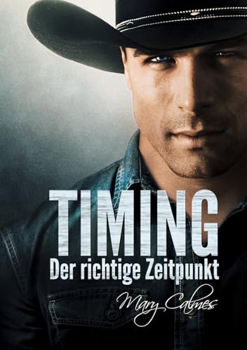 Der Richtige Zeitpunkt: Der Richtige Zeitpunkt (Timing, Band 1) von Dreamspinner Press