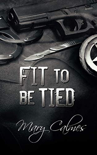 Fit To Be Tied (Marshals, Band 2) von Independently published