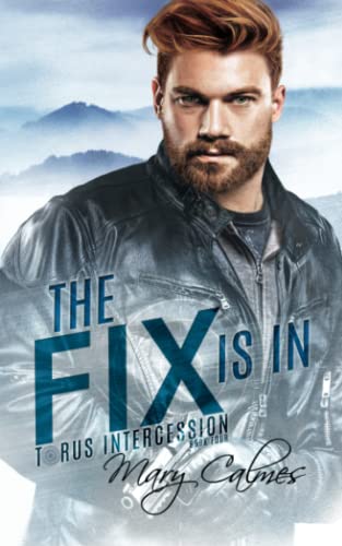 The Fix Is In: Torus Intercession Book Four The Fix Is In: Torus Intercession Book Four von Independently published