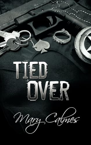 Tied Over (Marshals, Band 6) von Independently published