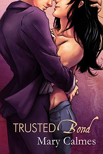 Trusted Bond: Volume 2 (Change of Heart) von Dreamspinner Press LLC