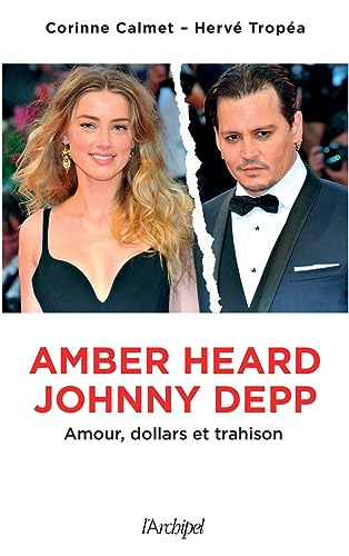 Amber Heard-Johnny Depp - Amour, dollars et trahison von ARCHIPEL